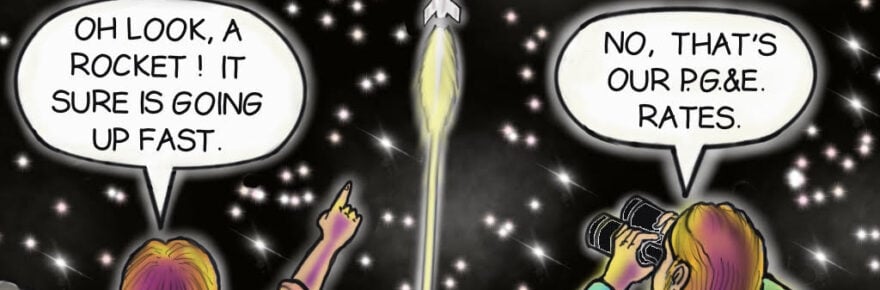 Cartoon of woman and man looking up at what appears to be a rocket shooting into space. Sky high PG&E rates